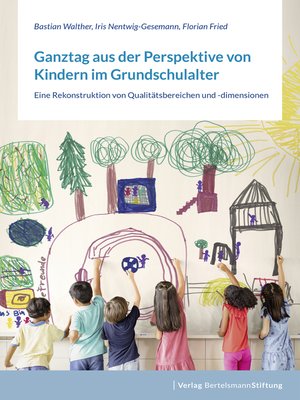 cover image of Ganztag aus der Perspektive von Kindern im Grundschulalter